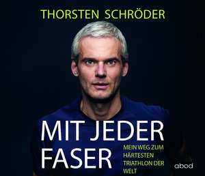 Mit jeder Faser de Thorsten Schröder