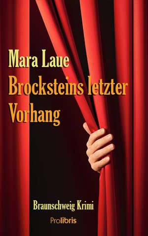 Brocksteins letzter Vorhang de Mara Laue