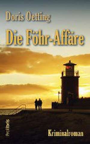 Die Föhr-Affäre de Doris Oetting