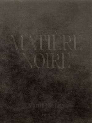 Matière Noire de Martin Désilets
