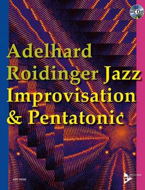 Jazz Improvisation & Pentatonic de Adelhard Roidinger