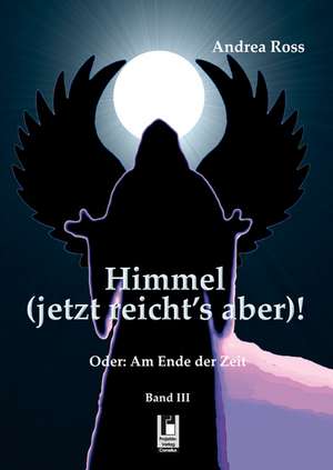 Himmel (jetzt reicht's aber)! de Andrea Ross