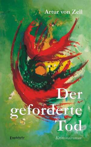 Der geforderte Tod de Artur von Zell