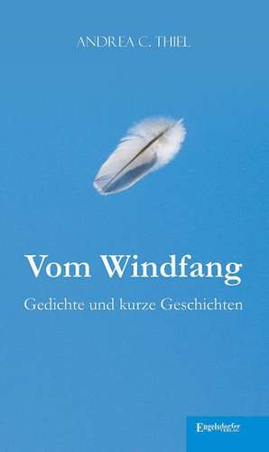 Vom Windfang de Andrea C. Thiel