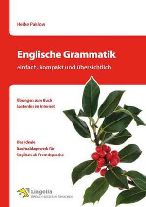 Englische Grammatik - einfach, kompakt und übersichtlich de Heike Pahlow