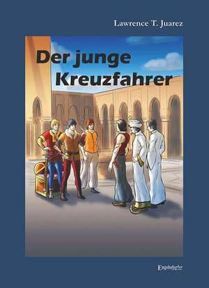 Der junge Kreuzfahrer de Lawrence T. Juarez