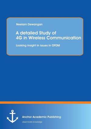 A detailed Study of 4G in Wireless Communication: Looking insight in issues in OFDM de Neelam Dewangan