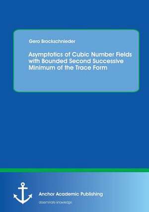 Asymptotics of Cubic Number Fields with Bounded Second Successive Minimum of the Trace Form de Gero Brockschnieder