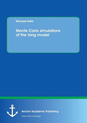 Monte Carlo simulations of the Ising model de Michael Adler