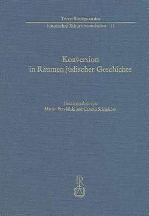 Konversion in Raumen Judischer Geschichte de Martin Przybilski