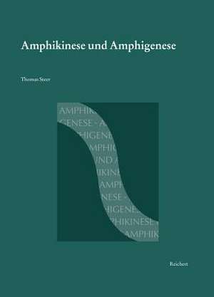 Amphikinese Und Amphigenese de Thomas Steer