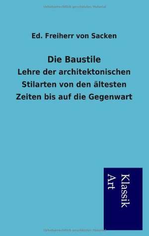 Die Baustile de Ed. Freiherr von Sacken