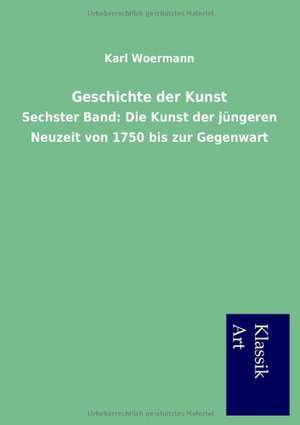 Geschichte der Kunst de Karl Woermann