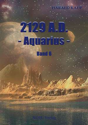 2129 A.D. Aquarius de Harald Kaup