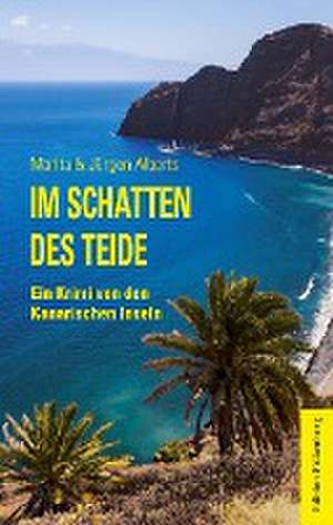 Im Schatten des Teide de Marita und Jürgen Alberts