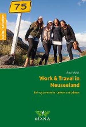 Work & Travel in Neuseeland de Anja Malek