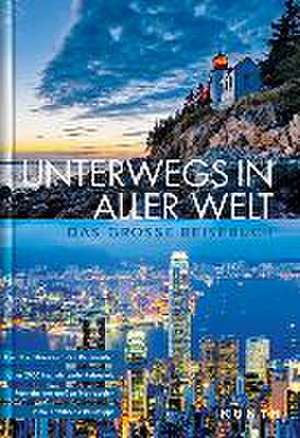 Unterwegs in aller Welt de Kunth Verlag