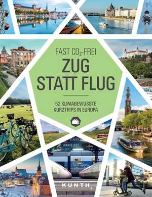 Zug statt Flug de Kunth Verlag