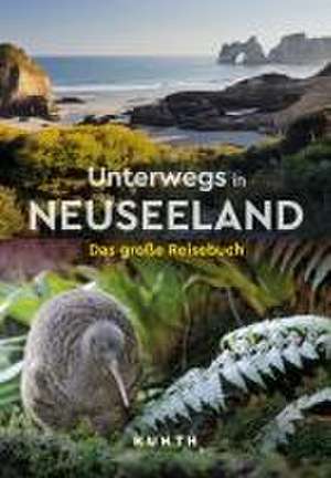 KUNTH Unterwegs in Neuseeland de Birgit Adam