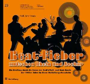 Beat-Fieber zwischen Rhein und Neckar de Wolf Dieter Straub