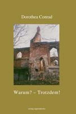 Warum? - Trotzdem! de Dorothea Conrad