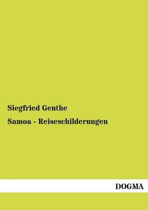 Samoa - Reiseschilderungen de Siegfried Genthe