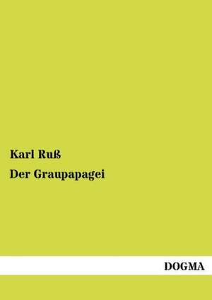 Der Graupapagei de Karl Ruß