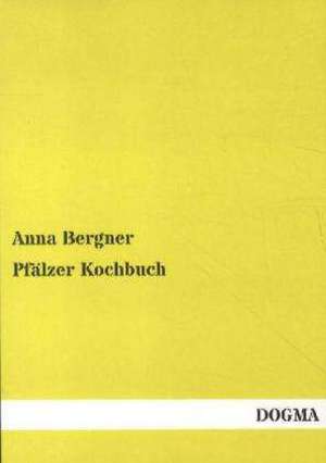 Pfälzer Kochbuch de Anna Bergner