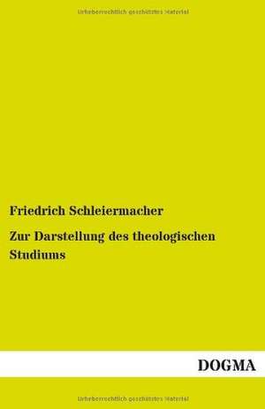 Zur Darstellung des theologischen Studiums de Friedrich Schleiermacher