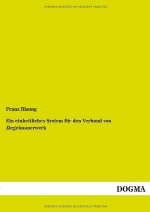 Ein einheitliches System für den Verband von Ziegelmauerwerk de Franz Illsung