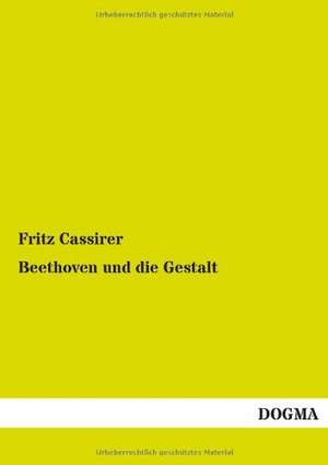 Beethoven und die Gestalt de Fritz Cassirer