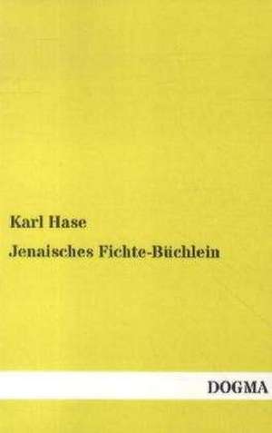 Jenaisches Fichte-Büchlein de Karl Hase