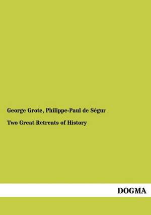 Two Great Retreats of History de George Grote