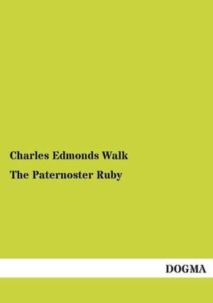 The Paternoster Ruby de Charles Edmonds Walk