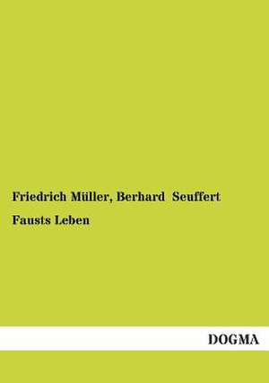 Fausts Leben de Friedrich Müller