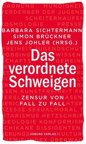Das verordnete Schweigen de Barbara Sichtermann