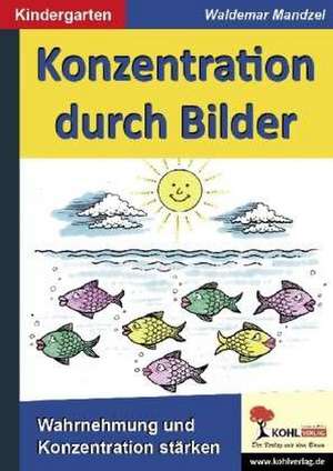 Konzentration durch Bilder de Waldemar Mandzel