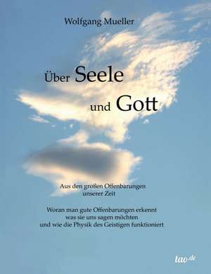 Uber Seele Und Gott: The Most Fascinating Travel Destinations in the World de Wolfgang Mueller