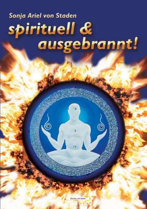 Spirituell & ausgebrannt! de Sonja Ariel von Staden