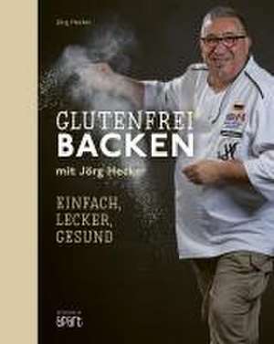 Glutenfrei Backen mit Jörg Hecker de Jörg Hecker