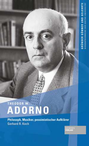 Theodor W. Adorno de Gerhard R. Koch