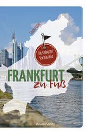 Frankfurt zu Fuß de Sandra Kathe