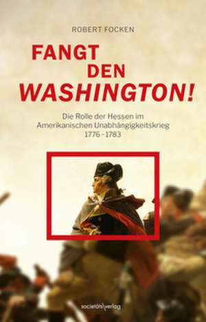 Fangt den Washington de Robert Focken