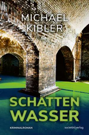 Schattenwasser de Michael Kibler