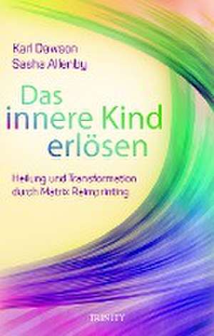 Das innere Kind erlösen de Karl Dawson