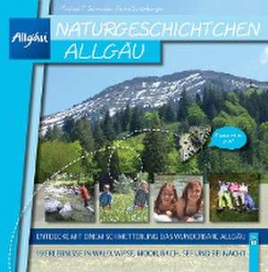 Naturgeschichtchen Allgäu de Michael F. Schneider