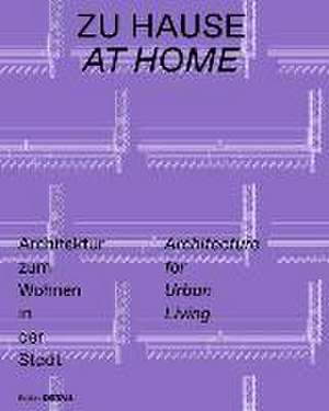 Zu Hause / At Home – Architektur zum Wohnen in der Stadt / Architecture for Urban Living de Sandra Hofmeister