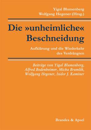 Die »unheimliche« Beschneidung de Yigal Blumenberg