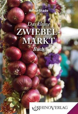 Das kleine Zwiebelmarkt Buch de Heinz Stade