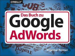 Das Buch zu Google AdWords de Ingemar Reimer